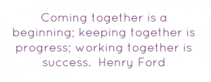 coming-together-is-a-beginning-keeping-together-is-progress-working-30
